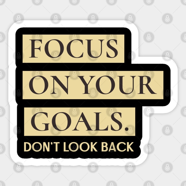 Focus on your goals - don't look back motivation design Sticker by TeeZona